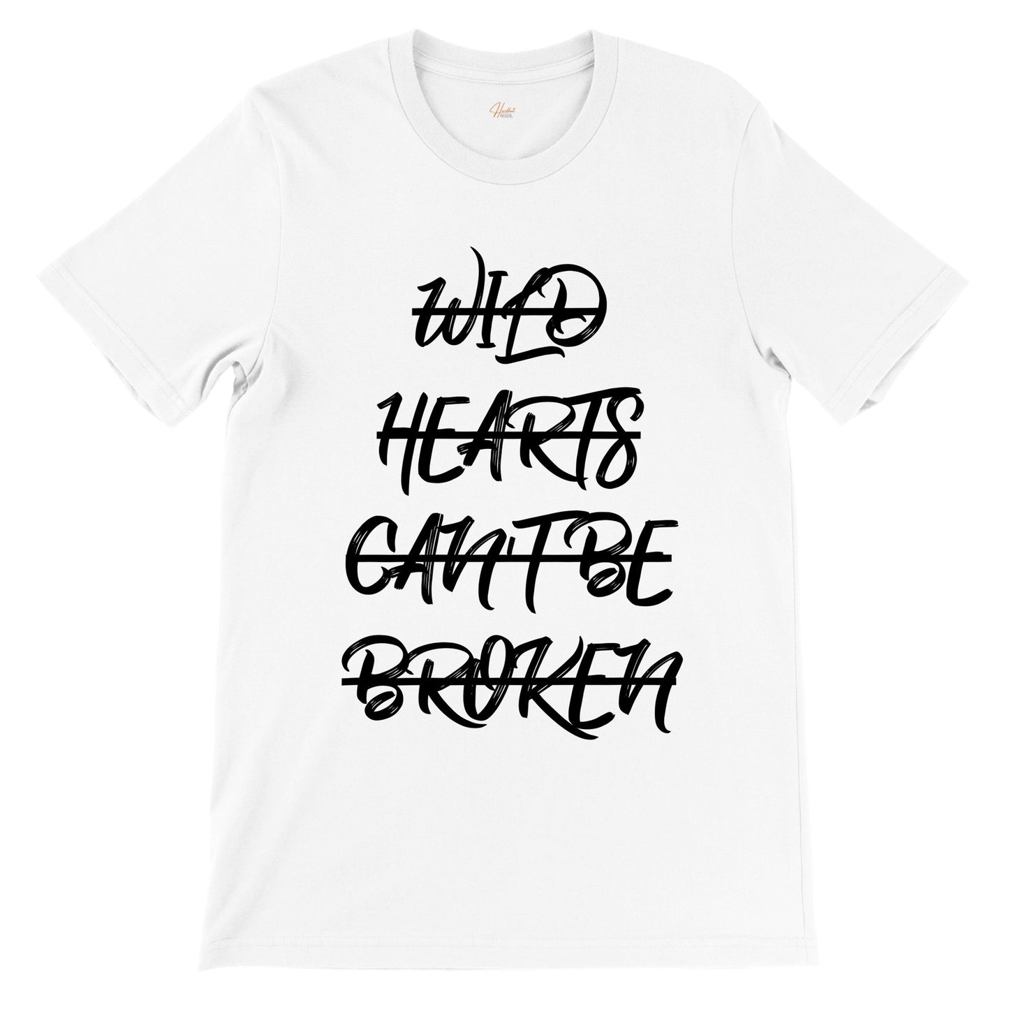 T-SHIRT WILD HEARTS CAN'T BE BROKEN! (WHITE)